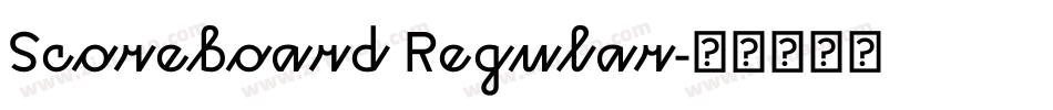 Scoreboard Regular字体转换